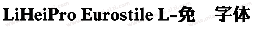 LiHeiPro Eurostile L字体转换